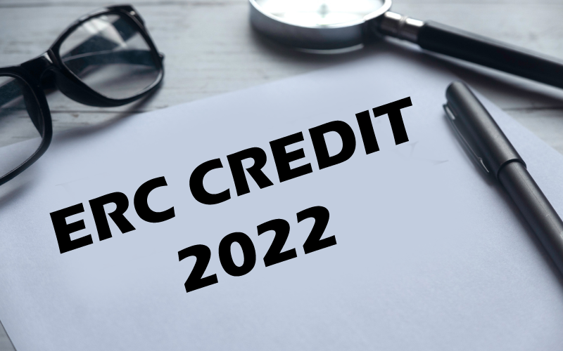 ERC Credit 2022: Turn Your Business Challenges Into Opportunities