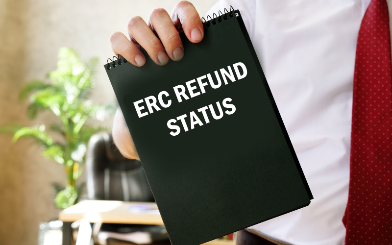ERC Refund Status: When Will I Receive My Refundable Tax Credit